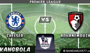 Prediksi Chelsea vs Bournemouth