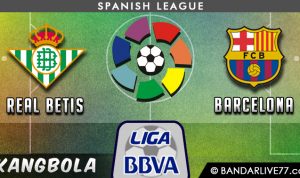 Prediksi Real Betis vs Barcelona