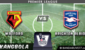 Prediksi Watford vs Brighton Albion