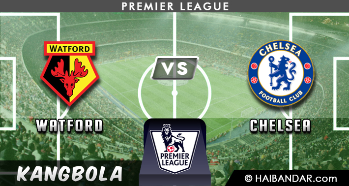 Prediksi Watford vs Chelsea